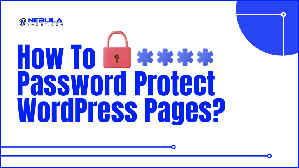 How To Password Protect WordPress Pages Nebula IHost