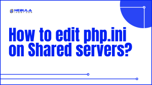 Read more about the article How to edit php.ini on Shared servers